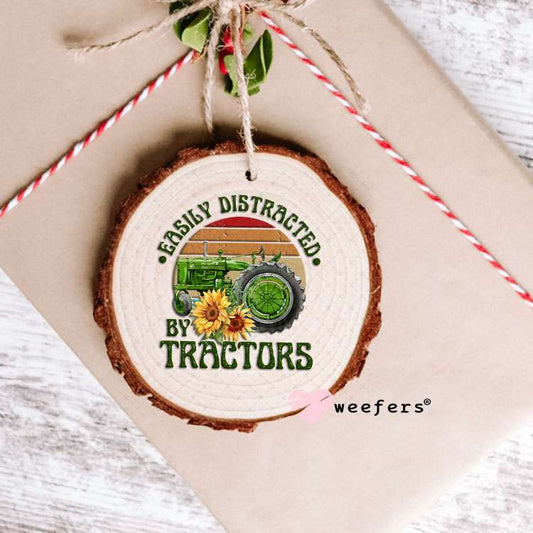 UV DTF Decal - Easily Distracted by Tractors Ornament Weefers
