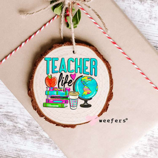 UV DTF Decal - Teacher Life Ornament Weefers