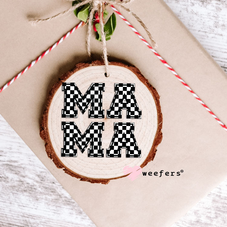 UV DTF Decal - Mama Stacked Black and White Checkered Ornament Weefers