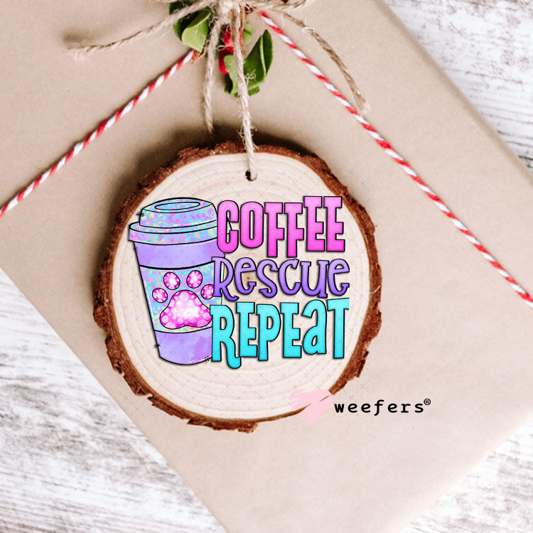 UV DTF Decal - Coffee Rescue Repeat Ornament Weefers