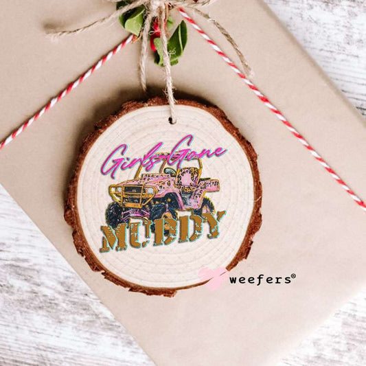 UV DTF Decal - Girls Gone Muddy Ornament Weefers