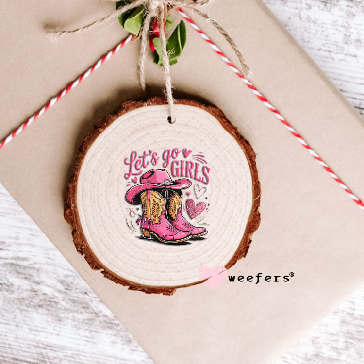 UV DTF Decal - Let's Go Girls Ornament Weefers