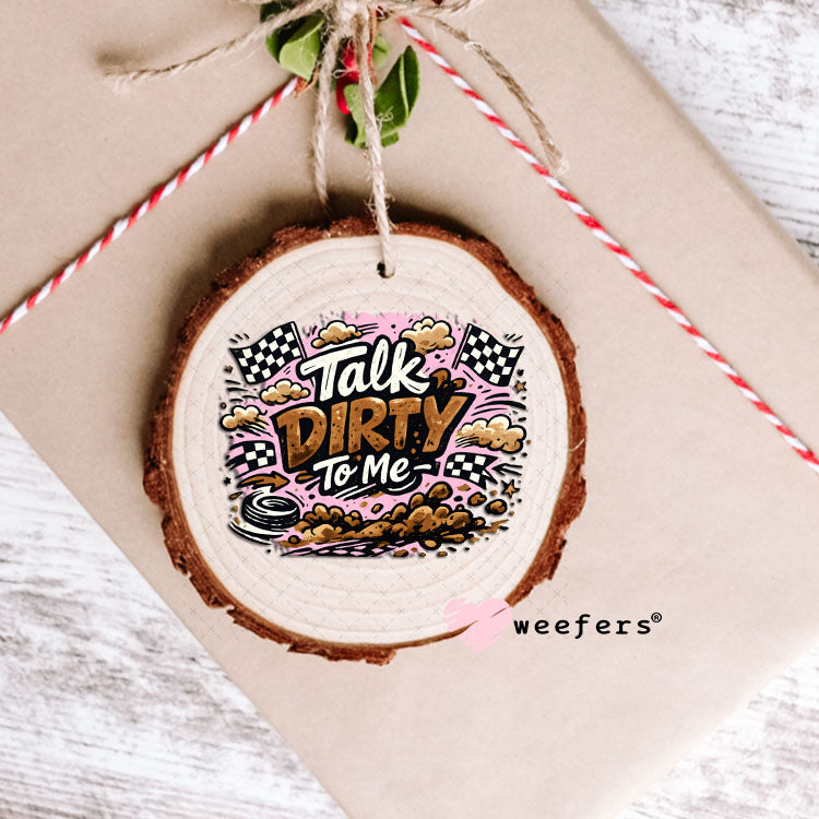 UV DTF Decal - Talk Dirty to Me Pink Brown Ornament Weefers