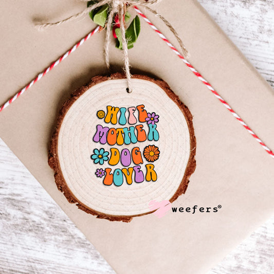 UV DTF Decal - Wife Mother Dog Lover Ornament Weefers