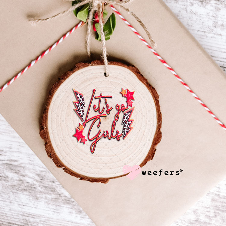 UV DTF Decal - Let's Go Girls Ornament Weefers
