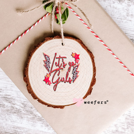 UV DTF Decal - Let's Go Girls Ornament Weefers