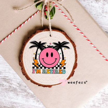 UV DTF Decal - I'm Retired Ornament Weefers
