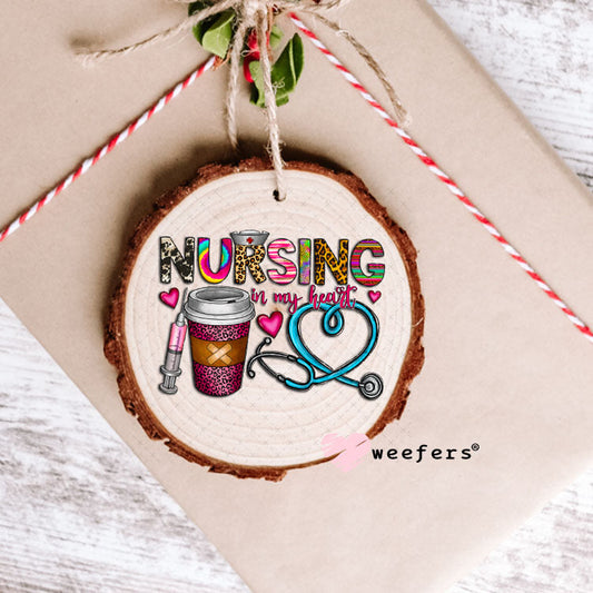 UV DTF Decal - Nursing in my Heart Ornament Weefers