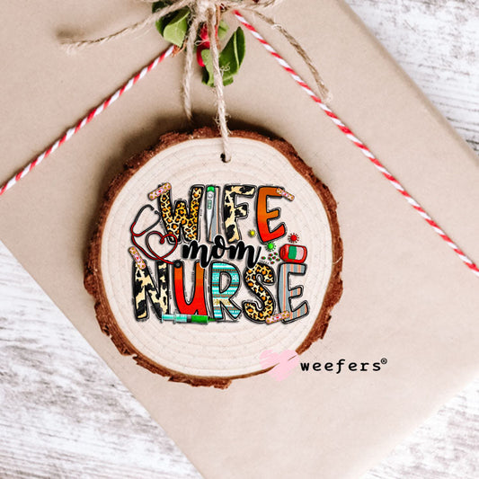 UV DTF Decal - Wife Mom Nurse Ornament Weefers