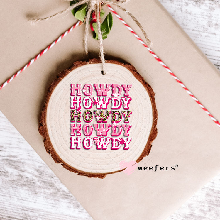 UV DTF Decal - Howdy Stacked Pink Ornament Weefers
