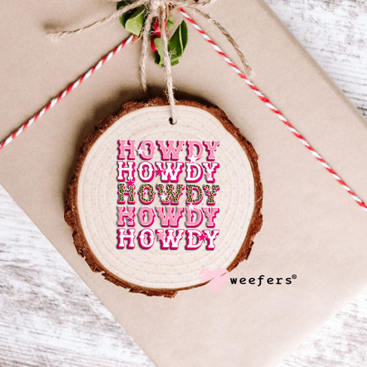 UV DTF Decal - Howdy Stacked Pink Ornament Weefers