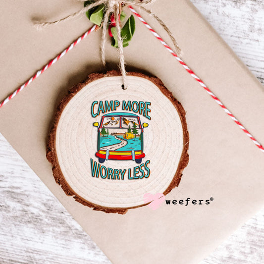 UV DTF Decal - Camp More Worry Less Ornament Weefers
