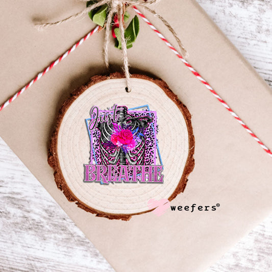 UV DTF Decal - Just Breathe Ornament Weefers