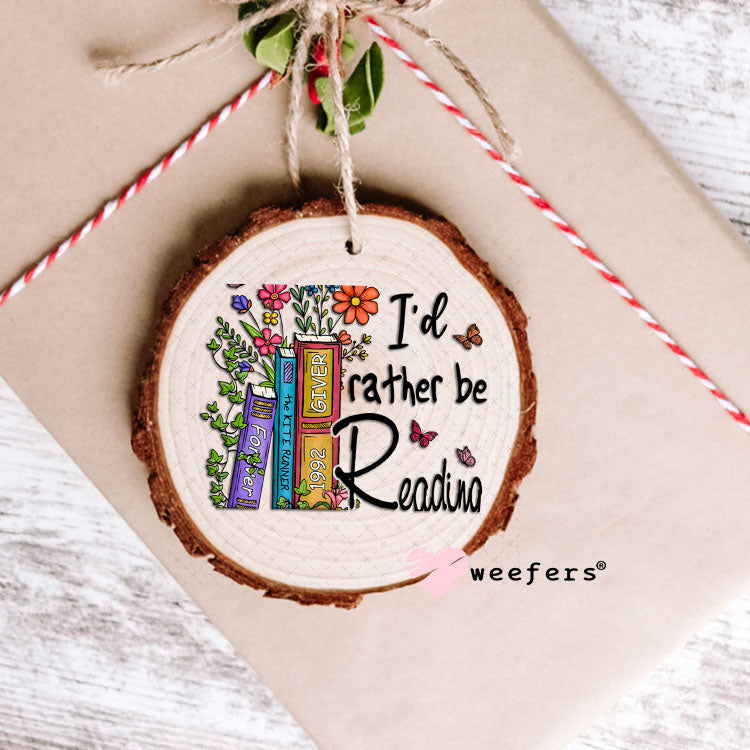 UV DTF Decal - I'd Rather be Reading Ornament Weefers