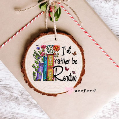 UV DTF Decal - I'd Rather be Reading Ornament Weefers