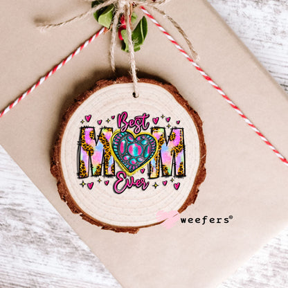 UV DTF Decal - Best Mom Ever Ornament Weefers