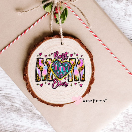 UV DTF Decal - Best Mom Ever Ornament Weefers