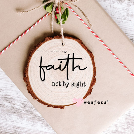 UV DTF Decal - We Walk By Faith Ornament Weefers