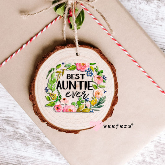 UV DTF Decal - Best Auntie Ever Ornament Weefers