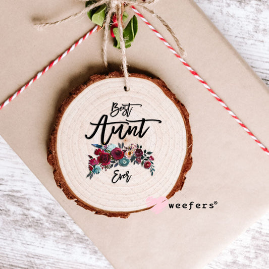 UV DTF Decal - Best Aunt Ever Ornament Weefers