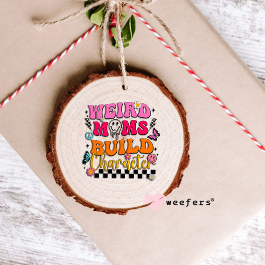 UV DTF Decal - Weird Moms Build Charcter Ornament Weefers