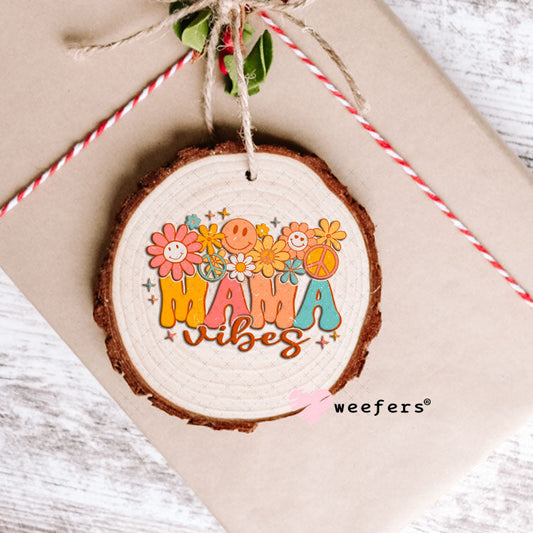 UV DTF Decal - Mama Vibes Ornament Weefers