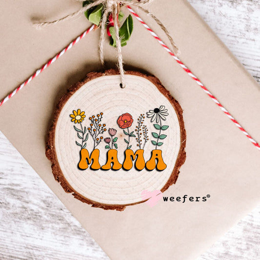 UV DTF Decal - Mama Wild Flowers Ornament Weefers