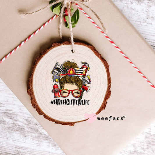 UV DTF Decal - Firefighter Life Woman Messy Bun Ornament Weefers