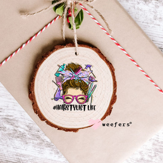 UV DTF Decal - Hair Stylist Life Messy Bun Ornament Weefers