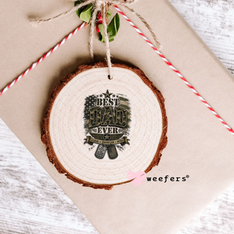 UV DTF Decal - Best Dad Ever Ornament Weefers