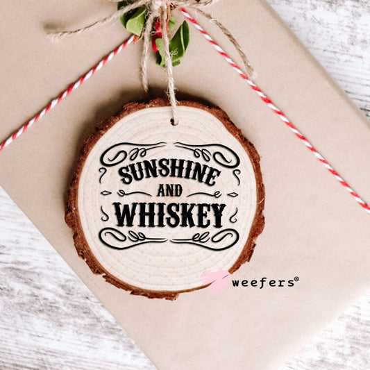 UV DTF Decal - Sunshine and Whiskey Ornament Weefers