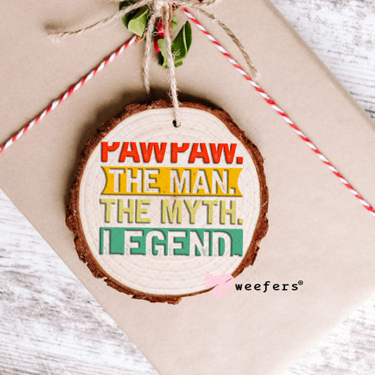 UV DTF Decal - PapPaw Then Man, The Myth,The Legend Ornament Weefers