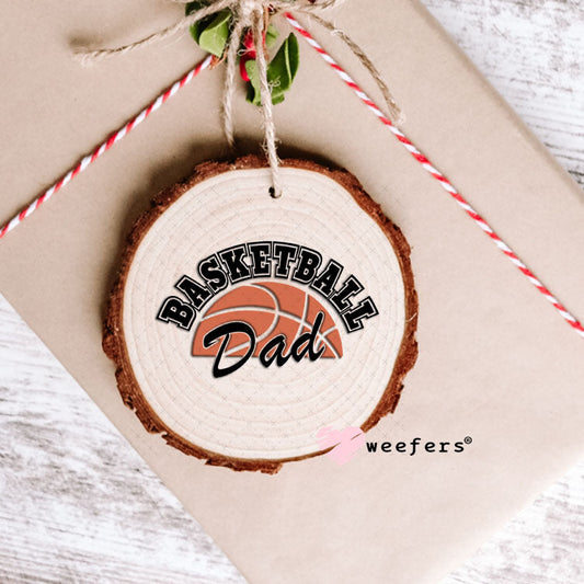 UV DTF Decal - Basketball Dad Ornament Weefers