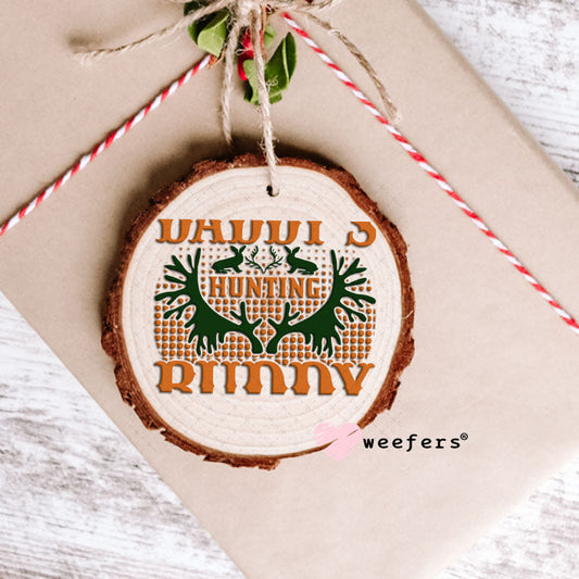 UV DTF Decal - Daddy's Hunting Buddy Ornament Weefers