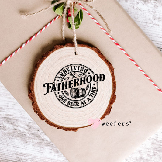 UV DTF Decal - Surviving Fatherhood One Beer at a Time Ornament Weefers
