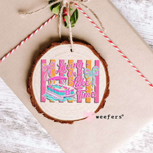 UV DTF Decal - Living on Lake Time Ornament Weefers