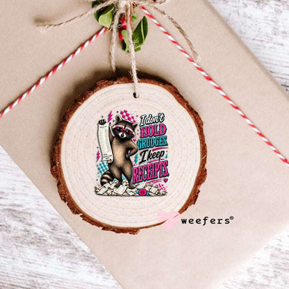 UV DTF Decal - I don't Hold Grudges, I Keep Receipts Ornament Weefers