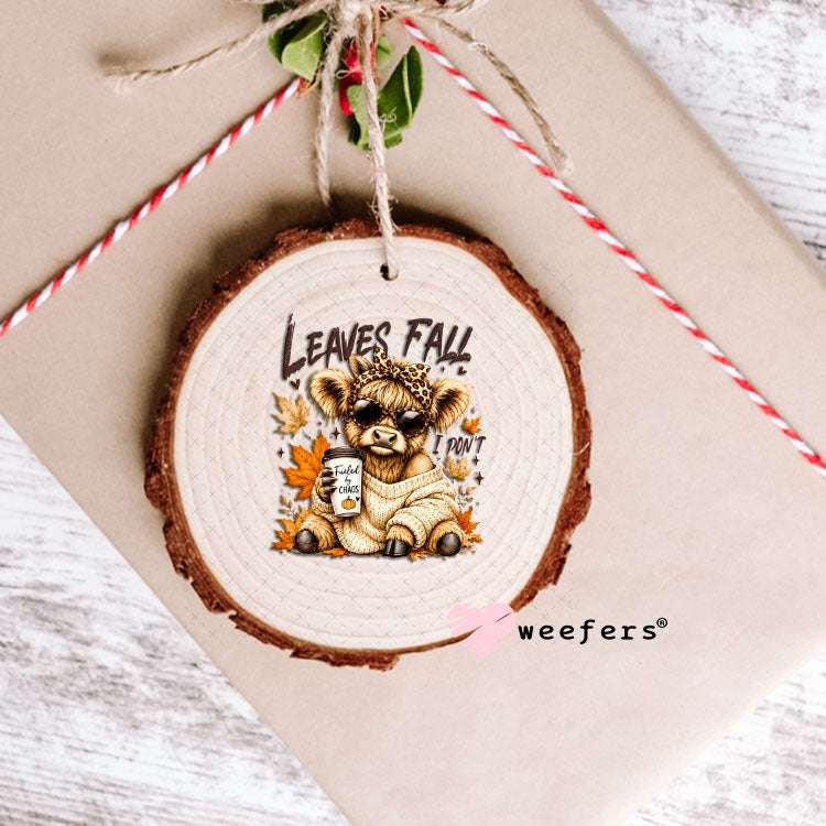UV DTF Decal - Leaves Fall I Don't Sassy Cow Ornament Weefers