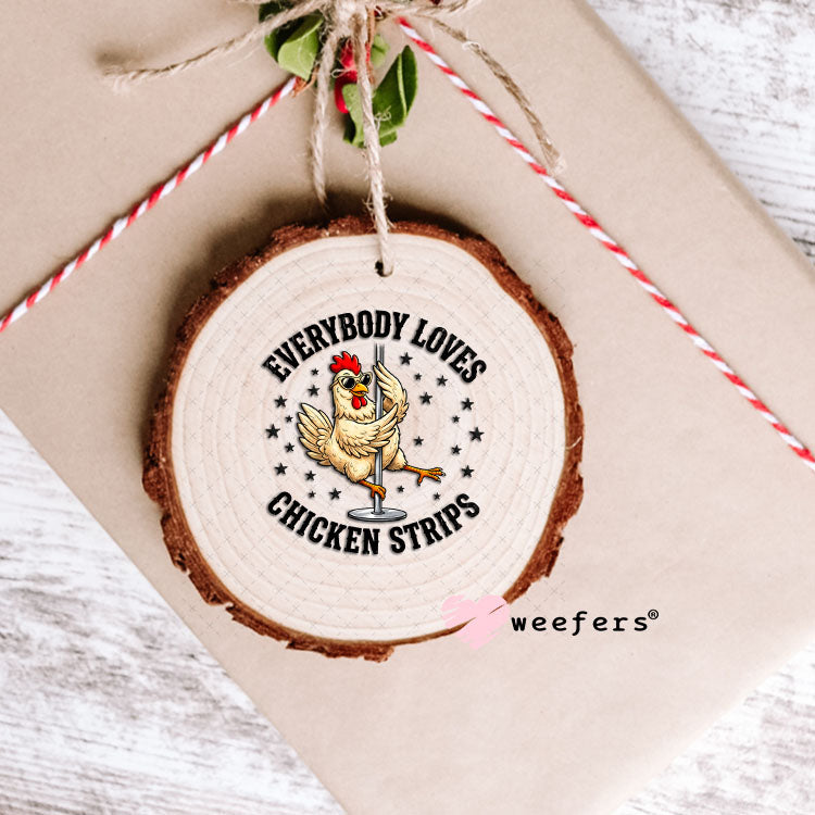 UV DTF Decal - Everybody Loves Chicken Strips Ornament Weefers