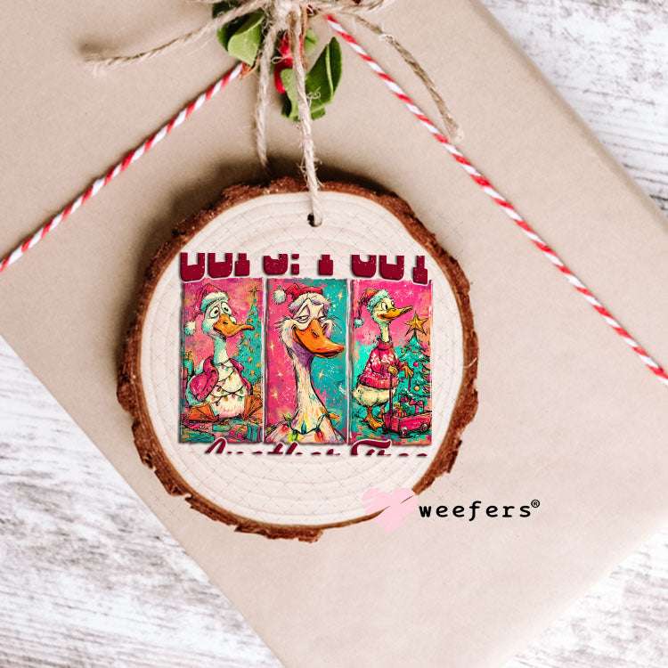 UV DTF Decal - Opps I got Another Tree Ornament Weefers