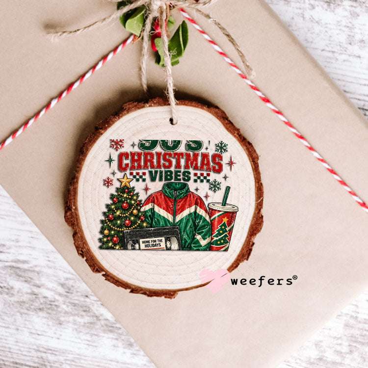 UV DTF Decal - 90's Christmas Vibes Ornament Weefers
