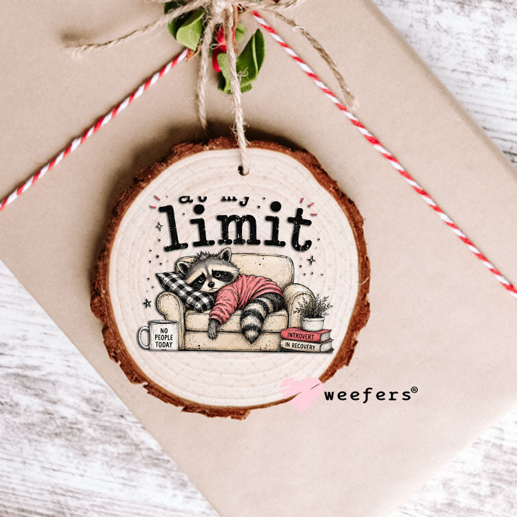 UV DTF Decal - At My Limit Ornament Weefers