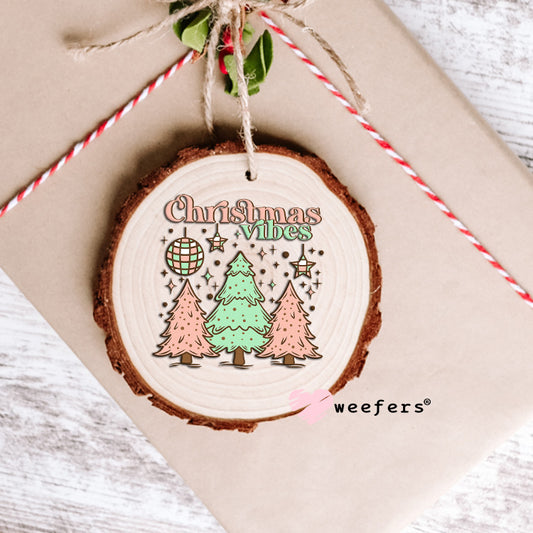Christmas Vibes UV DTF Decal Ornament Weefers