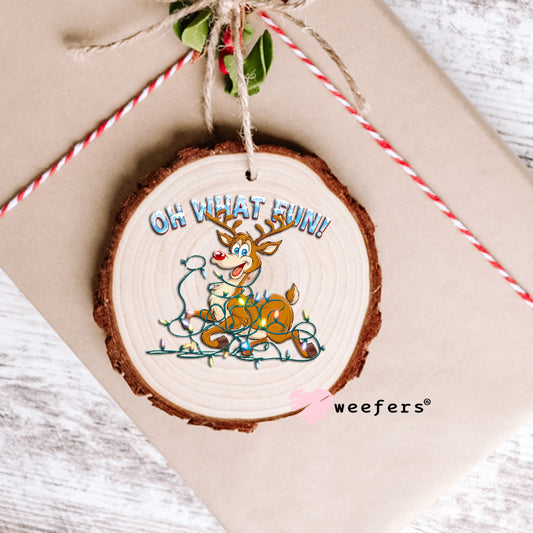 Oh What Fun Reindeer Christmas UV DTF Decal Ornament Weefers