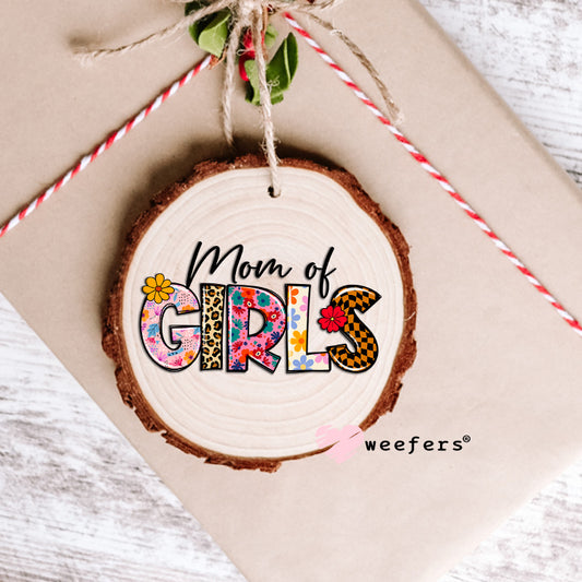 Mom of Girls UV DTF Decal Ornament Weefers