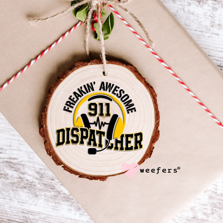 Freakin' Awesome 911 Dispatcher UV DTF Ornament Decal