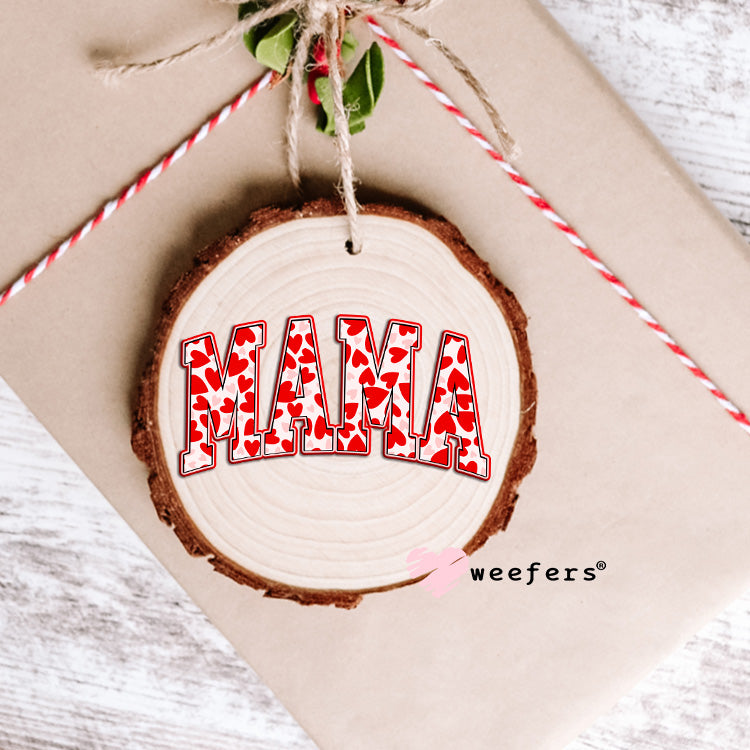 Mama Valentine UV DTF Ornament Decal