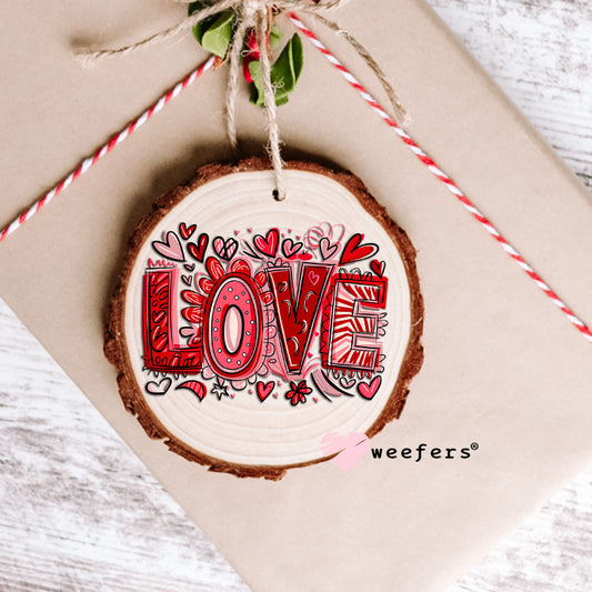 Love Valentine's Day UV DTF Decal Ornament Weefers