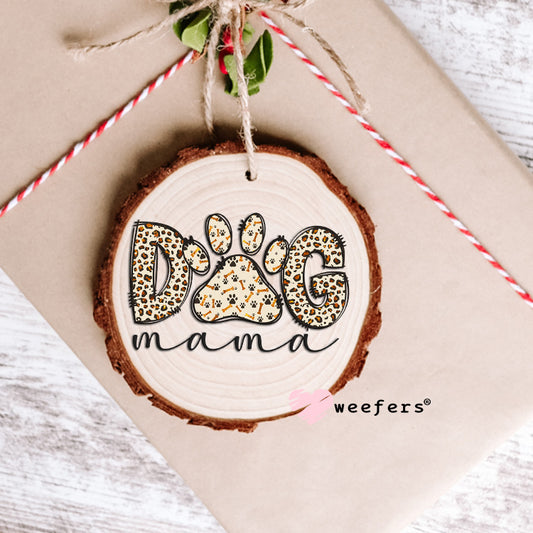 Dog Mama Leopard Print UV DTF Decal Ornament Weefers