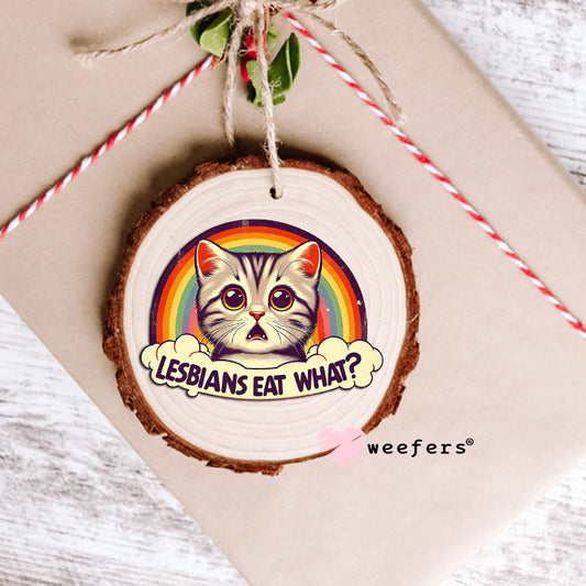 Lesbians Eat What? UV DTF Decal Ornament Weefers